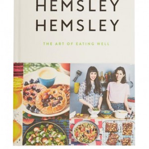 Hemsley And Hemsley: The Art Of Eating Well 